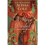 A Hope Divided (The Loyal League, Bk. 2)
