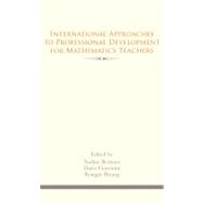 International Approaches to Professional Development for Mathematics Teachers