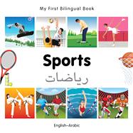 My First Bilingual BookSports (EnglishArabic)