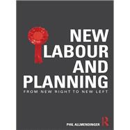 New Labour and Planning: From New Right to New Left