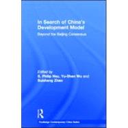 In Search of China's Development Model: Beyond the Beijing Consensus