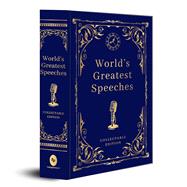 Worlds Greatest Speeches Deluxe Hardbound Edition