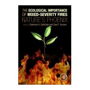 The Ecological Importance of Mixedseverity Fires