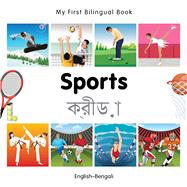 My First Bilingual BookSports (EnglishBengali)