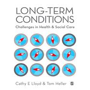 Long-Term Conditions : Challenges in Health and Social Care