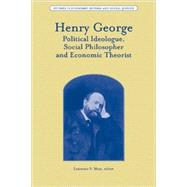Henry George Political Ideologue, Social Philosopher and Economic Theorist