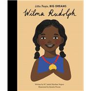 Wilma Rudolph (Little People, Big Dreams)