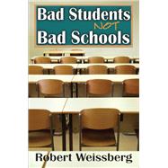 Bad Students Not Bad Schools