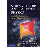 String Theory and Particle Physics: An Introduction to String Phenomenology