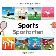 My First Bilingual BookSports (EnglishGerman)