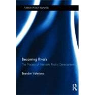 Becoming Rivals: The Process of Interstate Rivalry Development