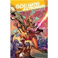 God Hates Astronauts Vol 3 God Hates Astronauts Vol 3