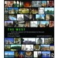 The West From the Advent of Christendom to the Eve of Reformation The West From the Advent of Christendom to the Eve of Reformation