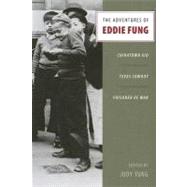The Adventures of Eddie Fung: Chinatown Kid, Texas Cowboy, Prisoner of War