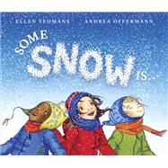 Some Snow Is...