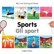My First Bilingual BookSports (EnglishItalian)
