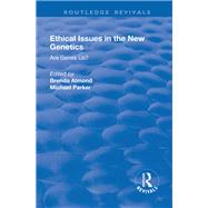 Ethical Issues in the New Genetics Are Genes Us? | Philosophy