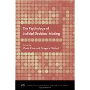 The Psychology of Judicial Decision Making