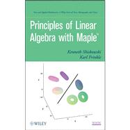 Principles of Linear Algebra With Maple