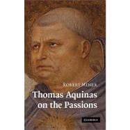 Thomas Aquinas on the Passions: A Study of Summa Theologiae , 1a2ae 2248