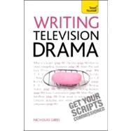Writing Television Drama Get Your Scripts Commissioned