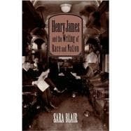 Henry James and the Writing of Race and Nation