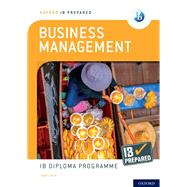 Oxford IB Diploma Programme IB Prepared: Business Management