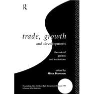 Trade, Growth and Development: The Role of Politics and Institutions