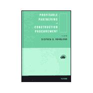 Profitable Partnering in Construction Procurement
