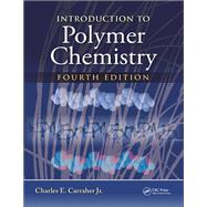 Introduction to Polymer Chemistry, Fourth Edition