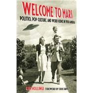Welcome to Mars Politics, Pop Culture, and Weird Science in 1950s America
