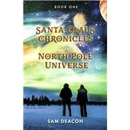 The Santa Claus Chronicles of North Pole Universe