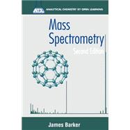 Mass Spectrometry Analytical Chemistry by Open Learning