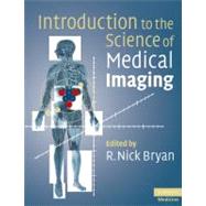 Introduction to the Science of Medical Imaging