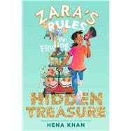 Zara's Rules for Finding Hidden Treasure (Zara's Rules, Bk. 2)