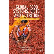 Global Food Systems Diets and Nutrition
