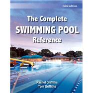 The Complete Swimming Pool Reference