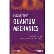 Engineering Quantum Mechanics