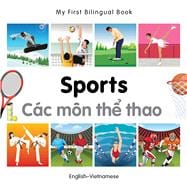 My First Bilingual BookSports (EnglishVietnamese)