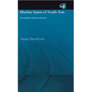 Muslim Saints of South Asia: The Eleventh to Fifteenth Centuries