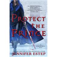 Protect the Prince (A Crown of Shards, Bk. 2)