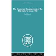 The Economic Development of the Third World Since 1900