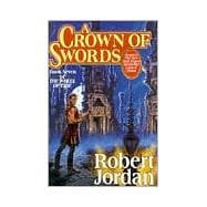A Crown of Swords Book Seven of 'The Wheel of Time'