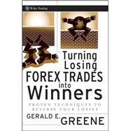 Turning Losing Forex Trades into Winners Proven Techniques to Reverse Your Losses Turning Losing Forex Trades into Winners Proven Techniques to Reverse Your Losses
