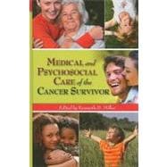 Medical and Psychosocial Care of the Cancer Survivor