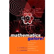 Mathematics Galore! Masterclasses, Workshops, and Team Projects in Mathematics and Its Applications