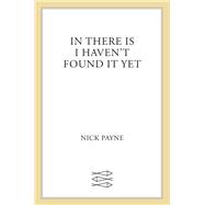 If There Is I Haven't Found It Yet A Play