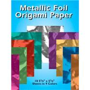 Metallic Foil Origami Paper 18 5-7/8 x 5-7/8 Sheets in 9 Colors
