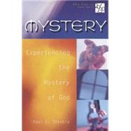 Mystery Experiencing the Mystery of God