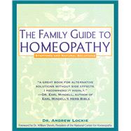 Family Guide to Homeopathy Symptoms and Natural Solutions